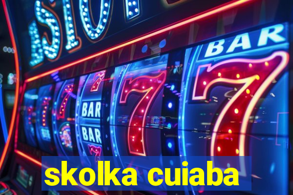 skolka cuiaba